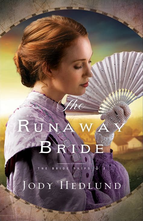 the runaway bride the bride ships 2 by jody hedlund goodreads