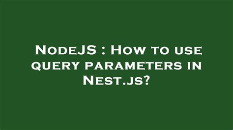 Nodejs How To Use Query Parameters In Nest Js Youtube