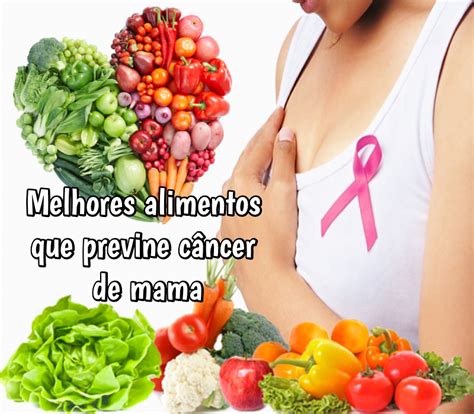 Curiosidades e dicas Melhores alimentos para prevenir câncer de mama