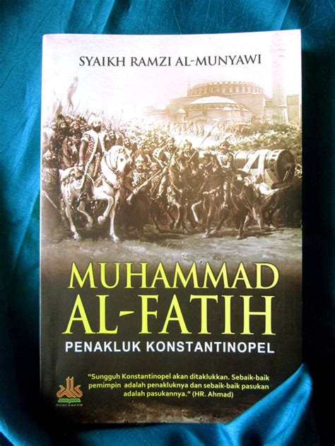 Buku Muhammad Al Fatih Penakluk Konstantinopel Berbagai Buku