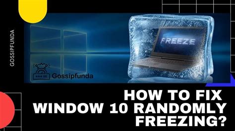How To Fix Windows 10 Randomly Freezing