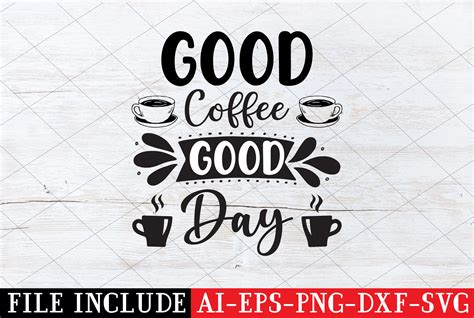 Good Coffee Good Day Graphic By Graphics House · Creative Fabrica