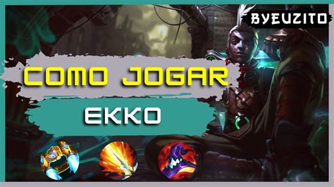Ekko Jg Como Jogar De Ekko Atualizado Gameplay Explicativa