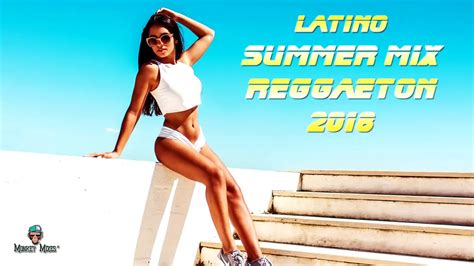 latino dance hits 2018 reggaeton 2018 nueva latino summer hits party mix 2018 youtube