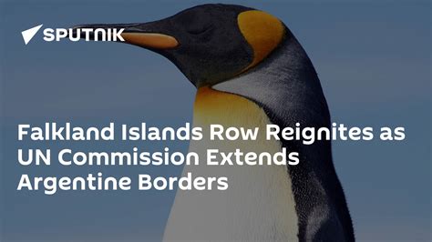 falkland islands row reignites as un commission extends argentine borders 29 03 2016 sputnik