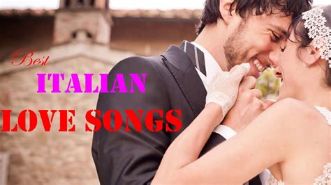Best Italian Romantic Songs Italian Love Songs Collection Youtube