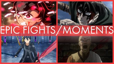 The Most Epic Anime Fights And Anime Moments From 2019 Best Of Anime
