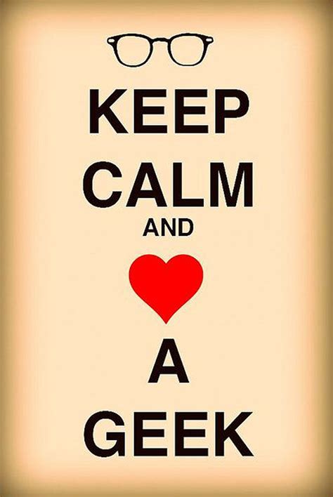 Share With Your Favorite Geek Keep Calm Posters Keep Calm Quotes Me