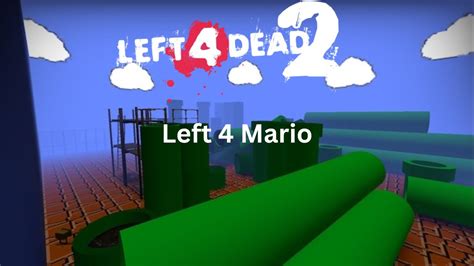 Left 4 Dead 2 Custom Campaign Left 4 Mario Youtube