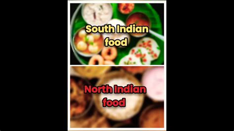 South Indian Food Vs North Indian Foodfoodchooseyourtthequeenarts