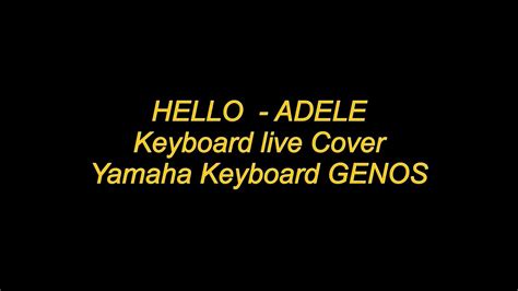 Hello Adele Keyboard Yamaha Genos Live Cover Youtube
