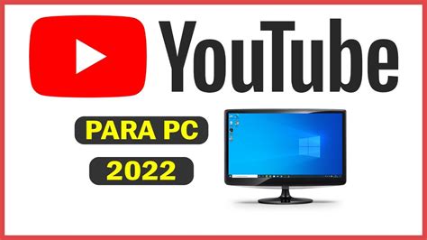 Como Descargar Youtube Para Pc Windows 2022 Ultima Version El