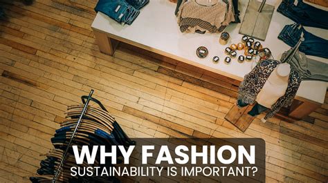 why fashion sustainability is important quereza