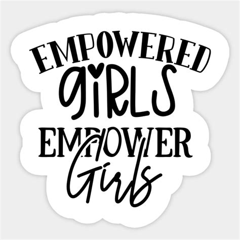 Empowered Girls Empower Girls Girls Fashion Autocollant Teepublic Fr