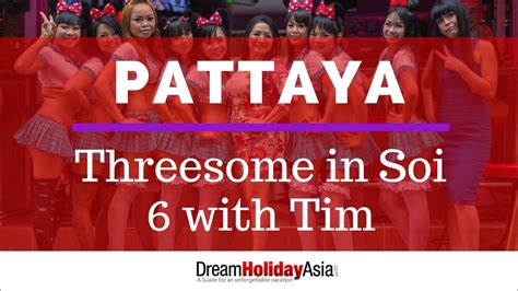 Pattaya Threesome In Soi 6 With Tim Dream Holiday Asia
