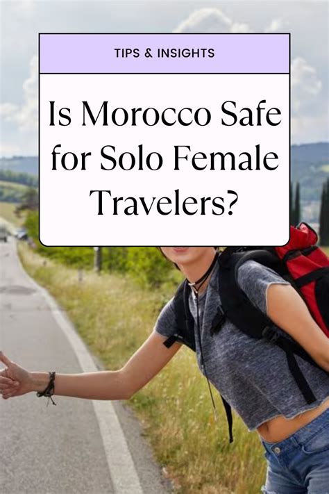 is morocco safe for solo female travelers by moroccan tour operator travel guide medium