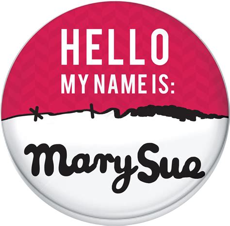 Hello My Name Is Nametag Mary Sue Badge Hd Png Download Original