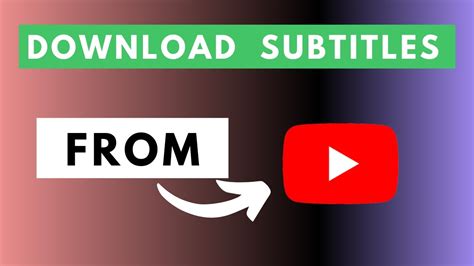 How To Download Subtitles For Your Youtube Videos In Different Formats