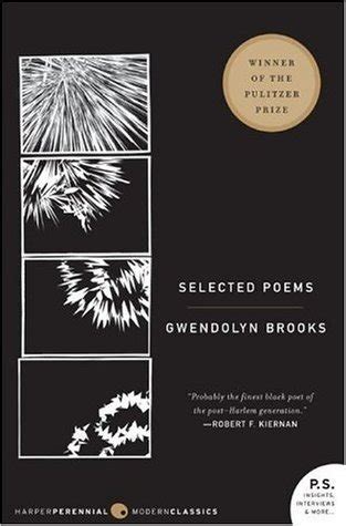 The poem by brooks starts with the words, we are things of dry hours and the involuntary plan, grayed in, and gray (brooks 1). Review: "Selected Poems" by Gwendolyn Brooks | Form in ...