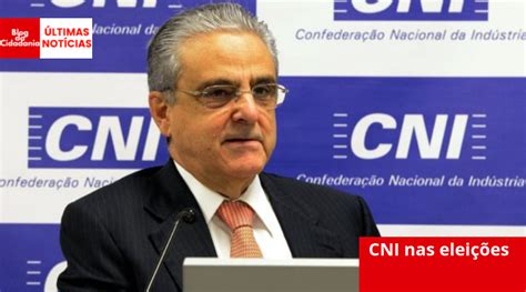 Presidente Da Cni Apoia Redução De Ministérios E A Candidatura De Bolsonaro Blog Da Cidadania