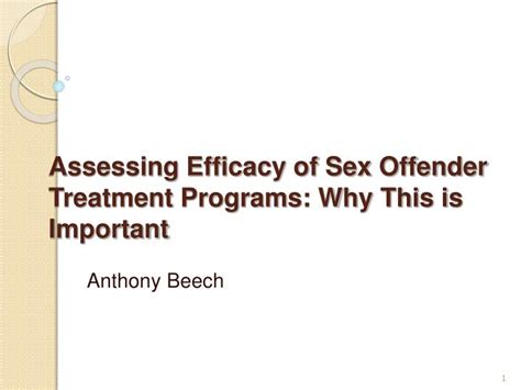 Ppt Assessing Efficacy Of Sex Offender Treatment Programs Why This