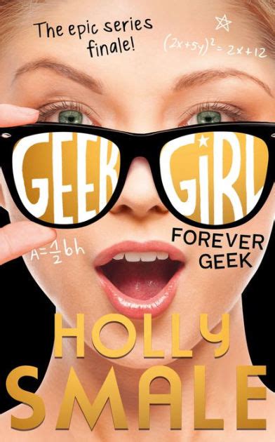Forever Geek Geek Girl Book 6 By Holly Smale Paperback Barnes And Noble®