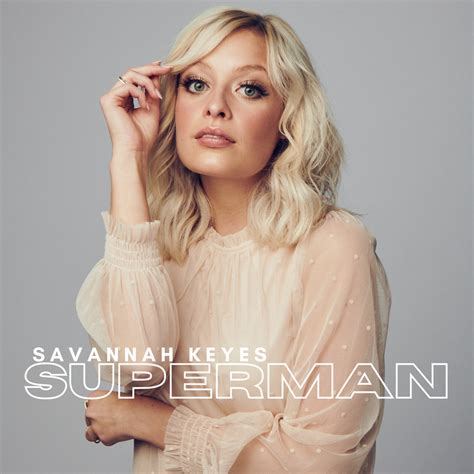 Savannah Keyes Superman Lyrics Genius Lyrics