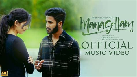 Watch Latest Tamil Music Video Song Manasellam Sung By Dhilip Varman