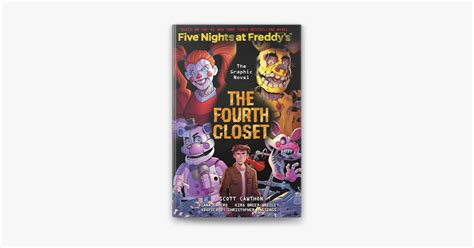 ‎the fourth closet five nights at freddy s five nights at freddy s graphic novel 3 by scott
