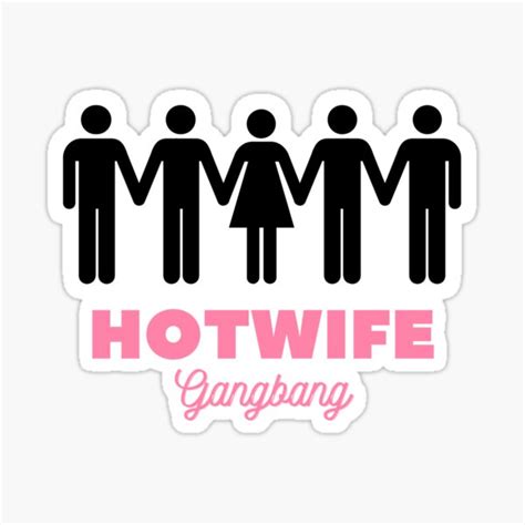 hotwife gangbang sticker for sale by richieroser redbubble