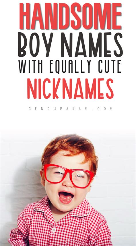 Boy Names With Cute Nicknames In 2021 Beautiful Baby Boy Names Cute