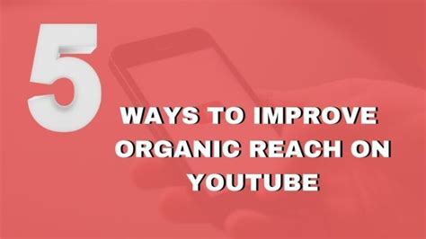 Top 5 Ways To Improve Youtube Reach In 2021 Veefly