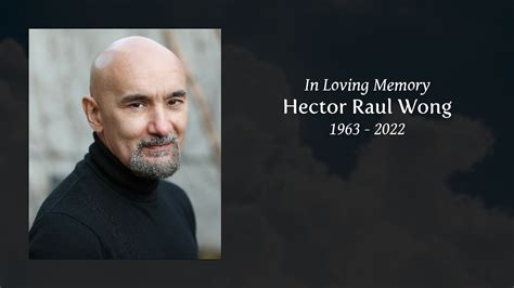 Hector Raul Wong Tribute Video