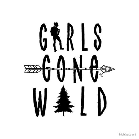 Girls Gone Wild By Irishkate Art Redbubble
