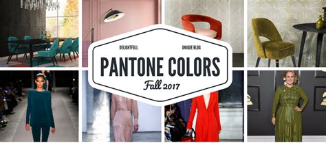 Brace Yourselfpantones Top 10 Fall 2017 Colors Are Coming