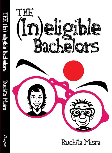 Book Review The Ineligible Bachelors By Ruchita Misra