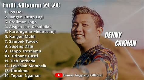 Denny Caknan Full Album 2020 Terbaru And Terpopuler Kumpulan Lagu