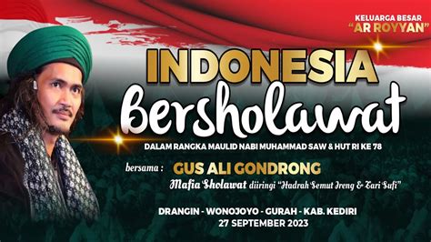 Indonesia Bersholawat Dalam Rangka Maulid Nabi Muhammad Saw Bersama Gus