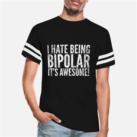 Shop I Hate Being Bipolar Its Awesome T Shirts Online Spreadshirt