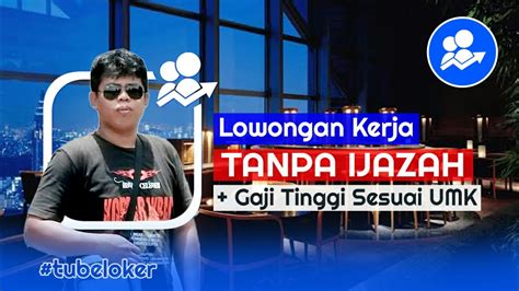 Check spelling or type a new query. Lowongan Kerja Medan Tanpa Ijazah : LOKER TANPA IJAZAH : COMMUNICATOR : BALI : Lowongan Kerja ...