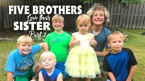 Five Brothers Love Their Sister Part 2 Cute Kids Video Hutch