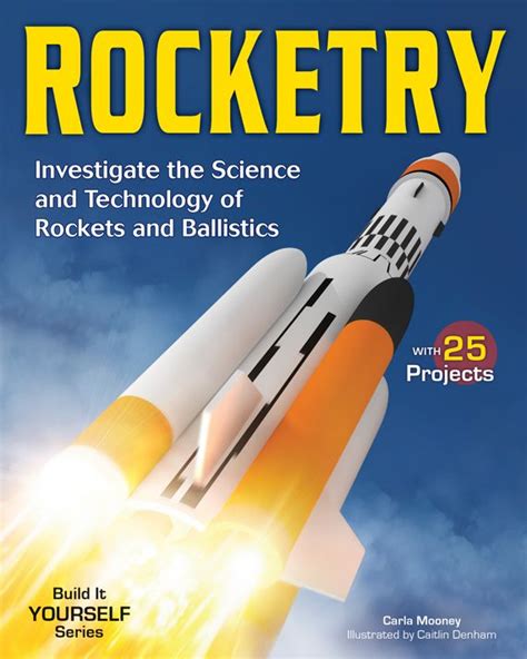 Rocketry Science And Technology Of Rockets And Ballistics Science And