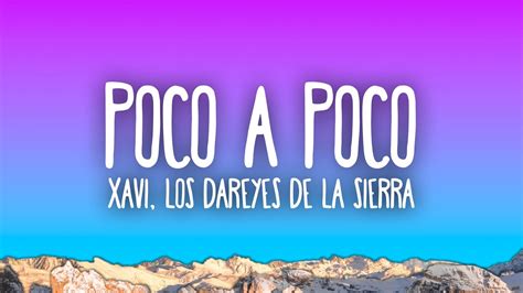 Xavi Los Dareyes De La Sierra Poco A Poco Youtube
