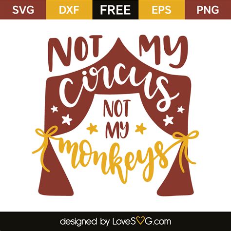Dxf Svg Silhouette Cut File Funny Svg Not My Circus Cricut Cut File