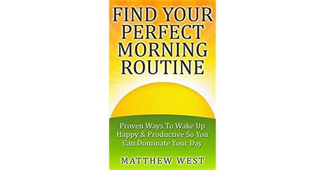 Find Your Perfect Morning Routine Proven Ways To Wake Up Happy
