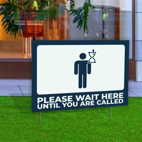 Please Wait Here Until You Are Called Double Sided Yard Sign 23x17