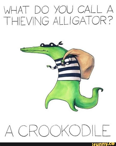Joke Funny Crook Crocodile Cute Jokes Funny Puns Punny Puns