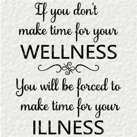 If You Dont Make Time For Your Wellness You Will Be Forced Etsy