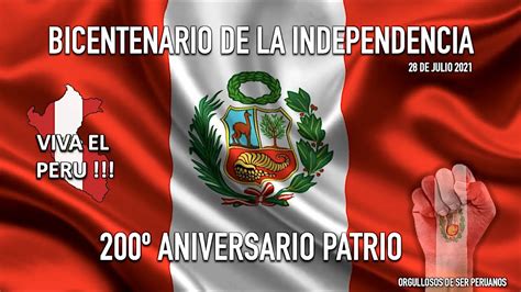 Bicentenario De La Independencia Del Peru A Os De Aniversario Patrio Julio Youtube