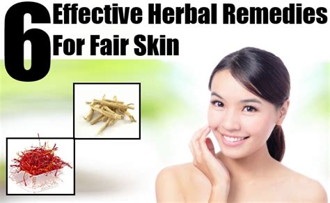 6 Herbal Remedies For Fair Skin How To Get Fair Skin
